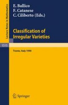 Classification of Irregular Varieties: Minimal Models and Abelian Varieties. Proceedings of a Conference held in Trento, Italy, 17–21 December, 1990