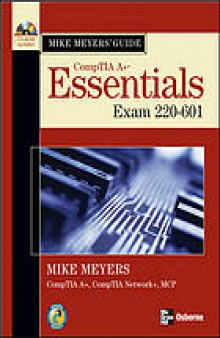 Mike Meyers' CompTIA A+ guide : essentials (exam 220-601)
