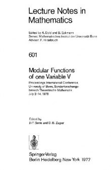 Modular Functions of one Variable V: Proceedings International Conference, University of Bonn, Sonderforschungsbereich Theoretische Mathematik July 2–14, 1976