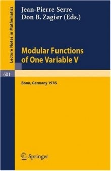 Modular Functions of one Variable V: Proceedings International Conference, University of Bonn, Sonderforschungsbereich Theoretische Mathematik July 2–14, 1976