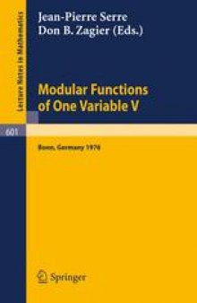 Modular Functions of one Variable V: Proceedings International Conference, University of Bonn, Sonderforschungsbereich Theoretische Mathematik July 2–14, 1976