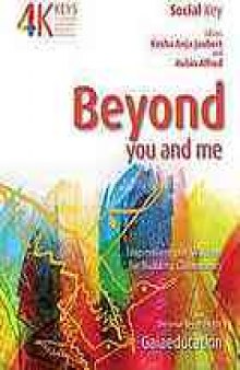 Beyond you and me : inspirations and wisdom for building community