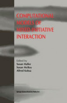 Computational Models of Mixed-Initiative Interaction