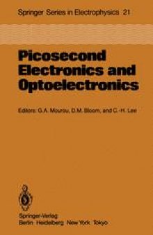 Picosecond Electronics and Optoelectronics: Proceedings of the Topical Meeting Lake Tahoe, Nevada, March 13–15, 1985