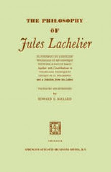 The Philosophy of Jules Lachelier : ‘Du Fondement de L’Induction’ ‘Psychologie et Métaphysique’ ‘Notes sur le Pari de Pascal’