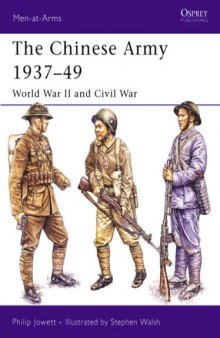 The Chinese Army 1937-49: World War II and Civil War