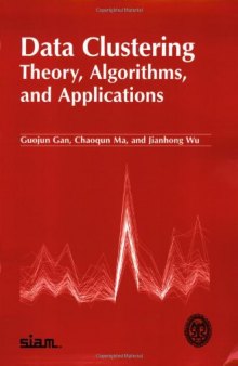 Data Clustering: Theory, Algorithms, and Applications