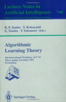 Algorithmic Learning Theory: 4th International Workshop, ALT '93 Tokyo, Japan, November 8–10, 1993 Proceedings