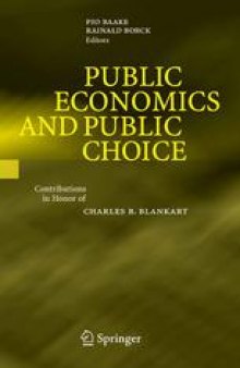 Public Economics and Public Choice: Contributions in Honor of Charles B. Blankart