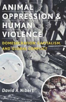 Animal Oppression and Human Violence: Domesecration, Capitalism, and Global Conflict