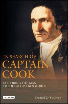 In Search of Captain Cook: Exploring the Man through His Own Words