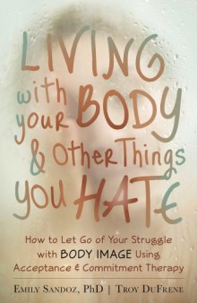 Living with your body and other things you hate
