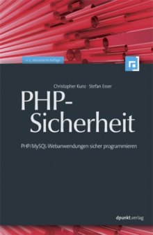 PHP-Sicherheit: PHP MySQL-Webanwendungen sicher programmieren, 3. Auflage