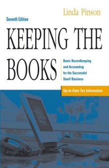 Keeping the Books: Basic Recordkeeping and Accounting for the Successful Small Business, Seventh Edition