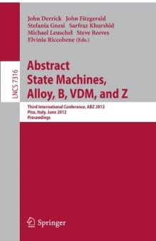 Abstract State Machines, Alloy, B, VDM, and Z: Third International Conference, ABZ 2012, Pisa, Italy, June 18-21, 2012. Proceedings
