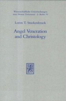 Angel Veneration and Christology. A Study in Early Judaism and in the Christology of the Apocalypse of John  