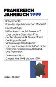Frankreich-Jahrbuch 1999: Politik, Wirtschaft, Gesellschaft, Geschichte, Kultur