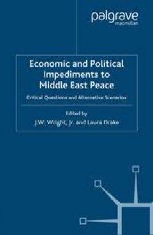 Economic and Political Impediments to Middle East Peace: Critical Questions and Alternative Scenarios