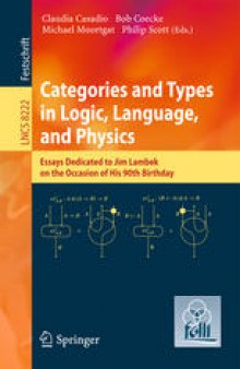 Categories and Types in Logic, Language, and Physics: Essays Dedicated to Jim Lambek on the Occasion of His 90th Birthday