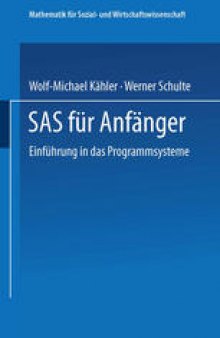 SAS für Anfänger: Einführung in das Programmsystem