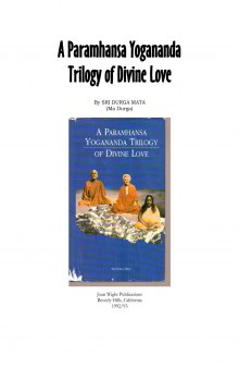 A Paramhansa Yogananda Trilogy of Divine Love