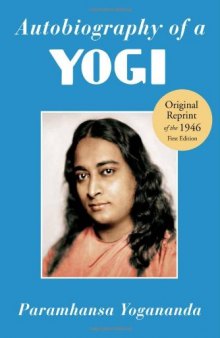 Autobiography of a Yogi (Reprint of Original 1946 Edition)