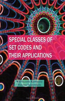 Special Classes of Set Codes and their Applications (InfoLearnQuest, 2008) (ISBN 1599730790)