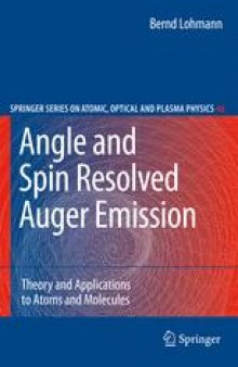 Angle and Spin Resolved Auger Emission: Theory and Applications to Atoms and Molecules