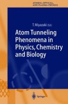 Atom Tunneling Phenomena in Physics, Chemistry and Biology