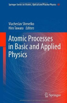 Atomic Processes in Basic and Applied Physics