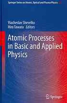 Atomic processes in basic and applied physics