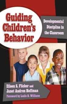 Guiding Children's Behavior: Developmental Discipline in the Classroom (Early Childhood Education Series (Teachers College Pr))
