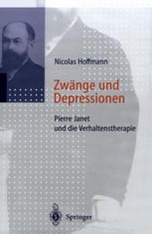 Zwänge und Depressionen: Pierre Janet und die Verhaltenstherapie