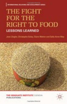 The Fight for the Right to Food: Lessons Learned (International Relations and Development Series)  