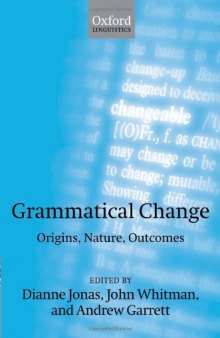 Grammatical Change: Origins, Nature, Outcomes
