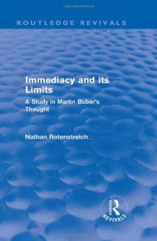Immediacy and its Limits (Routledge Revivals): A Study in Martin Buber's Thought