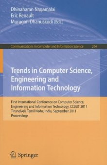 Trends in Computer Science, Engineering and Information Technology: First International Conference on Computer Science, Engineering and Information Technology, CCSEIT 2011, Tirunelveli, Tamil Nadu, India, September 23-25, 2011. Proceedings