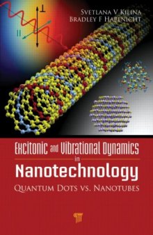 Excitonic And Vibrational Dynamics In Nanotechnology: Quantum Dots Vs. Nanotubes