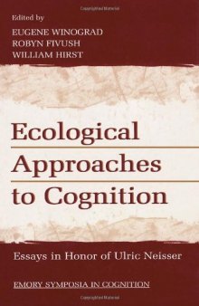 Ecological approaches to cognition: essays in honor of Ulric Neisser  
