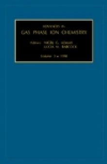 Advances in Gas Phase Ion Chemistry, Volume 3