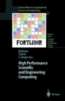 High Performance Scientific And Engineering Computing: Proceedings of the 3rd International FORTWIHR Conference on HPSEC, Erlangen, March 12–14, 2001