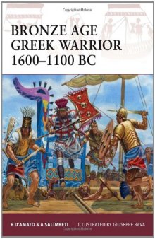 Bronze Age Greek Warrior, 1600-1100 BC  
