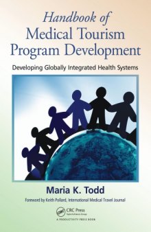 Handbook of Medical Tourism Program Development : Developing Globally Integrated Health Systems