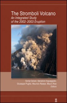 The Stromboli Volcano: An Integrated Study of the 2002-2003 Eruption