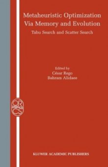 Metaheuristic Optimization via Memory and Evolution: Tabu Search and Scatter Search (Operations Research Computer Science Interfaces Series)