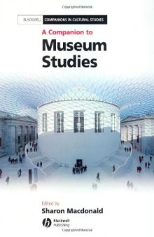 A Companion to Museum Studies 