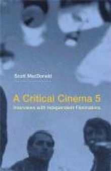 A Critical Cinema 5: Interviews with Independent Filmmakers (No. 5)