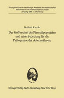 Der Stoffwechsel der Plasmalipoproteine und seine Bedeutung für die Pathogenese der Arteriosklerose: Vorgetragen in der Sitzung vom 6. Juli 1985