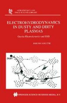 Electrohydrodynamics in Dusty and Dirty Plasmas: Gravito-Electrodynamics and EHD