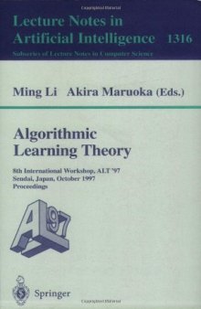 Algorithmic Learning Theory: 8th International Workshop, ALT '97 Sendai, Japan, October 6–8, 1997 Proceedings